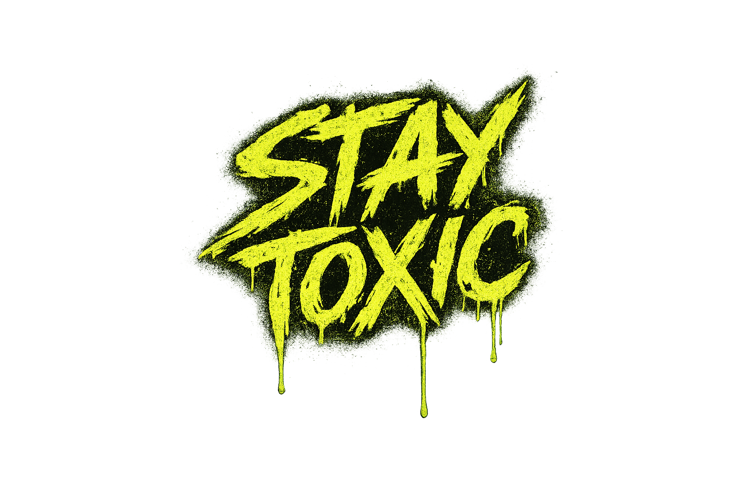 Stay Toxic